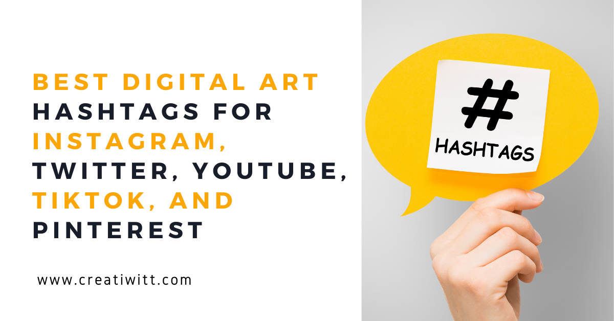 81 Best Digital Art Hashtags for Instagram, Twitter, TikTok, and More